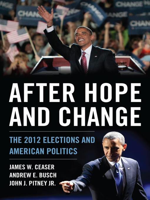 Title details for After Hope and Change by James W. Ceaser - Available